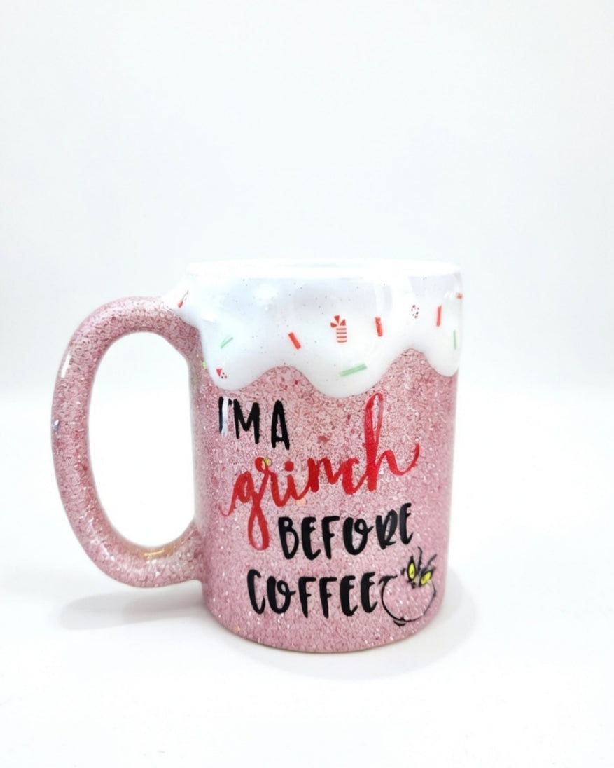 I'm a Grinch Before Coffee